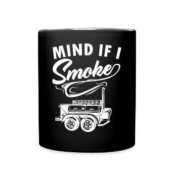 Funny Mind If I Smoke For Meat Smoker - Tasse einfarbig - Schwarz - Vorne