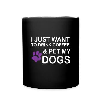 Je veux juste boire du café et caresser mon chien juste w - Mug uni - noir - Devant