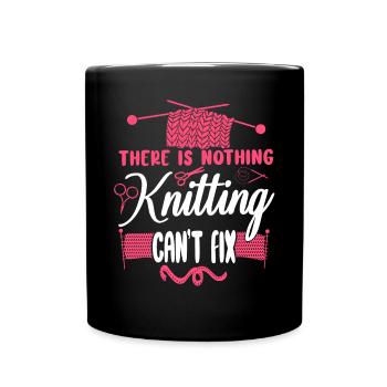 Knitting Knitter There Is Nothing - Full Colour Mug - black - Front