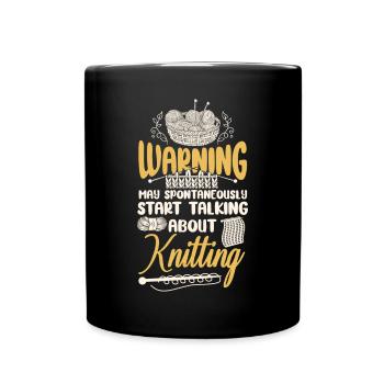 Knitting Knitter Warning May - Tasse einfarbig - Schwarz - Vorne