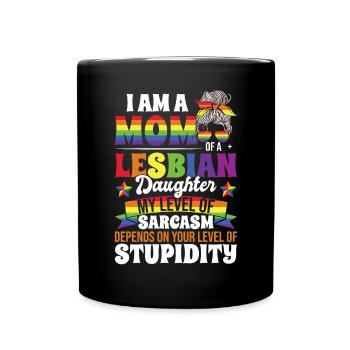 Mama einer lesbischen Tochter Pride Monat - Tasse einfarbig - Schwarz - Vorne