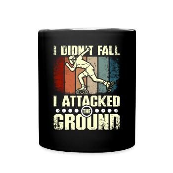I didn't fall I attacked the ground rollerblade - Full Colour Mug - black - Front