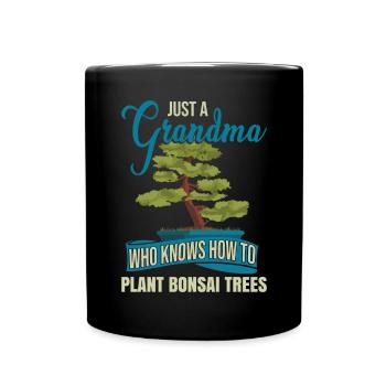 Eine Oma, die weiß, wie man Bonsai-Bäume pflanzt - Tasse einfarbig - Schwarz - Vorne
