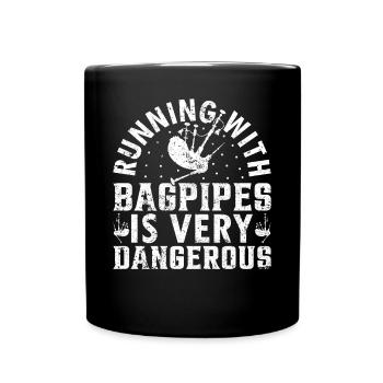Running With Bagpipes Is Very Dangerous - Bagpipe - Full Colour Mug - black - Front
