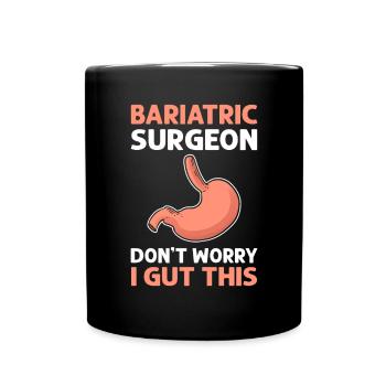 Bariatrischer Chirurg. Keine Sorge, Ich Vertrage - Tasse einfarbig - Schwarz - Vorne