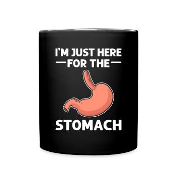 Ich Bin Nur Wegen Des Magens Hier. Magenchirurg - Tasse einfarbig - Schwarz - Vorne
