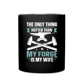Hotter Than My Forge Is My Wife Anvil Blacksmith - Full Colour Mug - black - Front