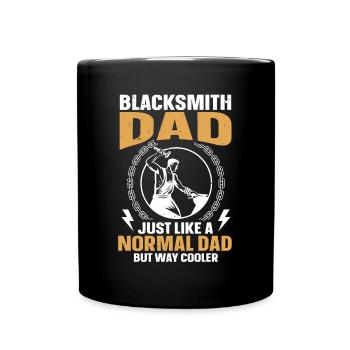 Blacksmith Dad Like A Normal Dad But Way Cooler - Full Colour Mug - black - Front