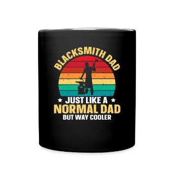 Blacksmith Dad Like A Normal Dad But Way Cooler - Tasse einfarbig - Schwarz - Vorne