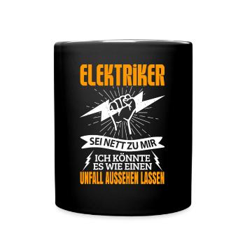 Elektriker Spüche Elektroniker Elektrotechniker - Tasse einfarbig - Schwarz - Vorne