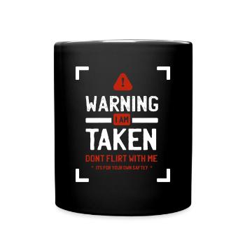 Warning Don't Flirt With Me - Boyfriend Funny Gift - Full Colour Mug - black - Front