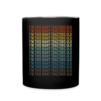 Je suis tellement de tracteurs vieux tracteur ferme truc - Mug uni - noir - Devant