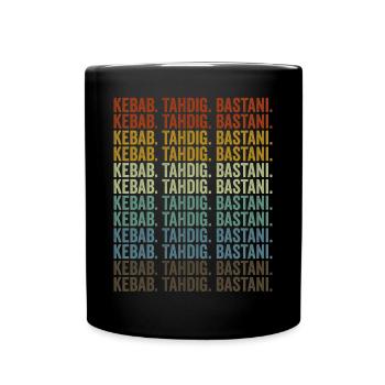 Kebab. Tahdig. Bastani. Lovers of the Persian K - Full Colour Mug - black - Front