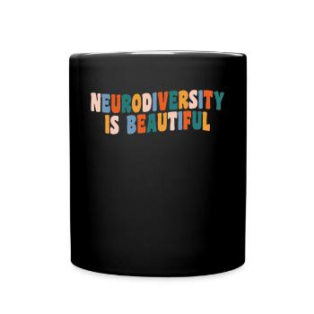 Neurodiversity Is Beautiful For Neurodiversity - Full Colour Mug - black - Front