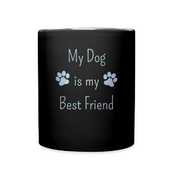 My Dog is my Best Friend Funnier - Full Colour Mug - black - Front