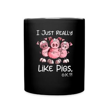 I Just Really Like Pigs Schweine Motiv - Tasse einfarbig - Schwarz - Vorne