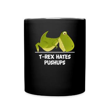 T-Rex Hates Push-ups - Full Colour Mug - black - Front