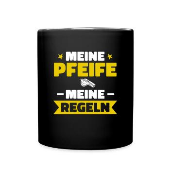 Meine Pfeife. Meine Regeln. Schiedsrichter Schiri - Tasse einfarbig - Schwarz - Vorne