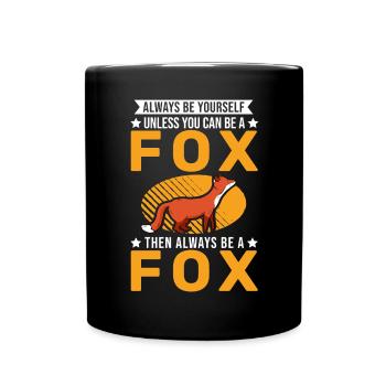 Soyez toujours vous-même Sauf si vous pouvez être un Fox Fuchs - Mug uni - noir - Devant