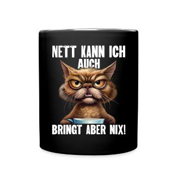 Nett Kann Ich Auch Bringt Aber Nix - Tasse einfarbig - Schwarz - Vorne