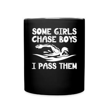 Some Girls Chase Boys I Pass Them - Full Colour Mug - black - Front