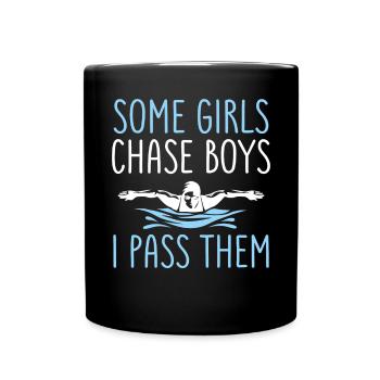 Some Girls Chase Boys I Pass Them - Full Colour Mug - black - Front