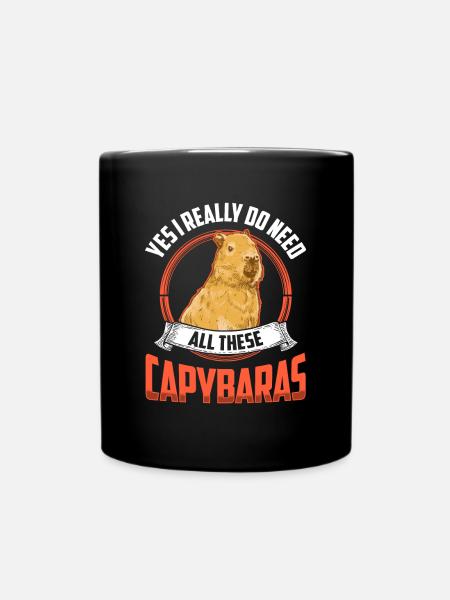 Capybara ich brauche all diese Capybara - Tasse einfarbig - Schwarz