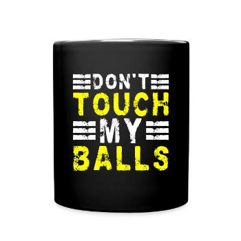 Don't Touch My Balls Boccia Player - Full Colour Mug - black - Front