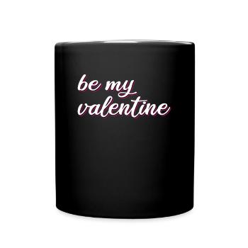 Valentinstag Spruch - Tasse einfarbig - Schwarz - Vorne
