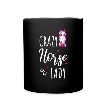 Lustiger Pferde Spruch Crazy Horse Lady Pferd - Tasse einfarbig - Schwarz - Vorne