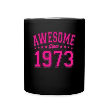 Awesome Since 1973 Birthday 1973 Vintage 1973 - Full Colour Mug - black - Front