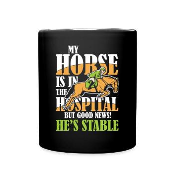 My Horse Is In The Hospital But Good News Stable - Tasse einfarbig - Schwarz - Vorne