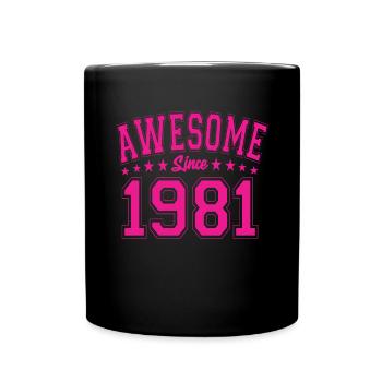 Awesome Since 1981 Geburtstag 1981 Vintage 1981 - Tasse einfarbig - Schwarz - Vorne