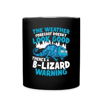 The Weather Forecast Doesn't Look Good B-Lizard - Tasse einfarbig - Schwarz - Vorne