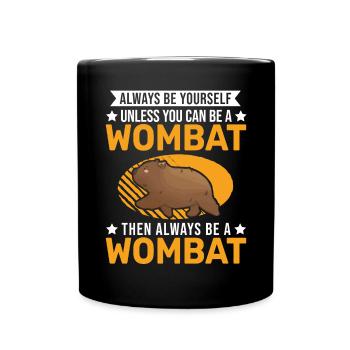 Always be yourself Wombat - Full Colour Mug - black - Front