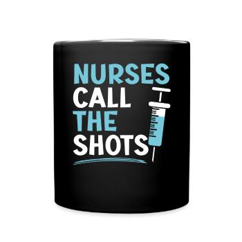 Nurses Call The Shots Nursing Assistant CNA - Full Colour Mug - black - Front