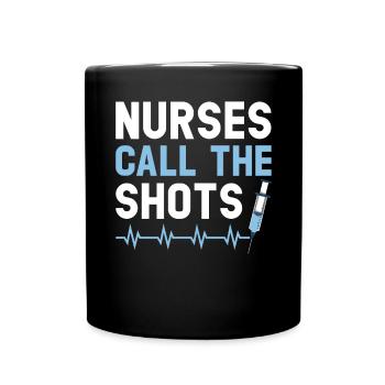 Nurses Call The Shots Nursing Assistant CNA - Full Colour Mug - black - Front