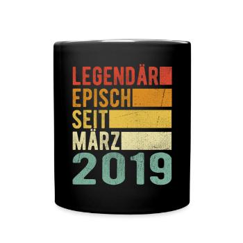 Legendär seit März 2019 - Tasse einfarbig - Schwarz - Vorne