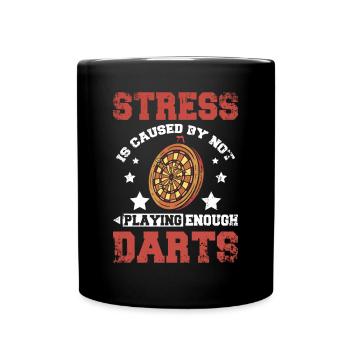 Stress is caused by not playing enough darts - Tasse einfarbig - Schwarz - Vorne