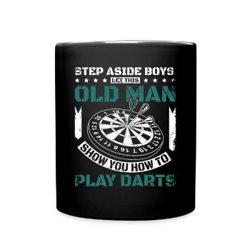 Let this old man show you how to play darts - Tasse einfarbig - Schwarz - Vorne