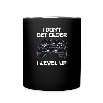 I Don't Get Older I Level Up Gamer - Tasse einfarbig - Schwarz - Vorne