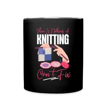 Knitting Knitter There Is Nothing - Full Colour Mug - black - Front