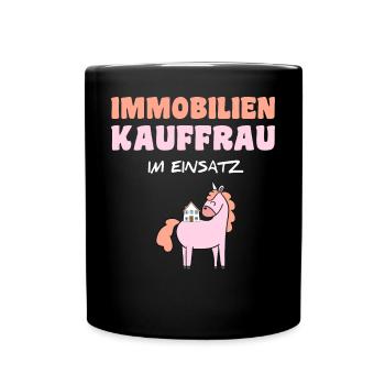 Spruch Immobilienkauffrau Immobilien Maklerin - Tasse einfarbig - Schwarz - Vorne