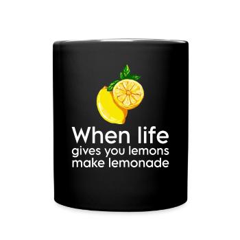 When Life Gives You Lemons Make a Lemonade - Full Colour Mug - black - Front