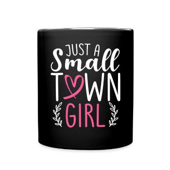 Just A Small Town Girl Village Little City Life - Full Colour Mug - black - Front