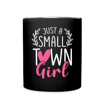 Just A Small Town Girl Village Little City Life - Full Colour Mug - black - Front
