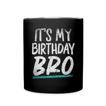 C’est mon anniversaire Bro Birthday Celebration Familles - Mug uni - noir - Devant
