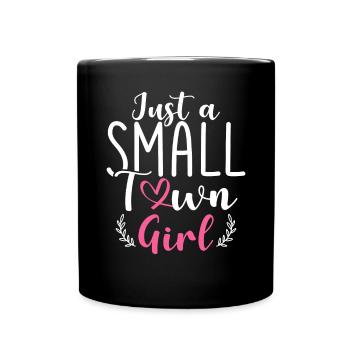 Just A Small Town Girl Village Little City Life - Full Colour Mug - black - Front