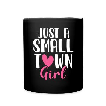 Just A Small Town Girl Village Little City Life - Full Colour Mug - black - Front