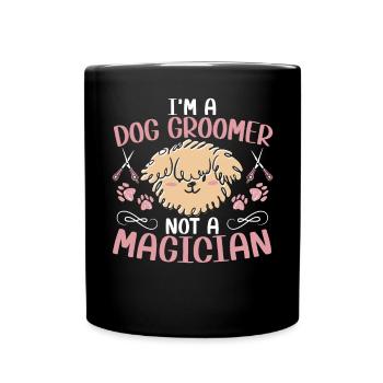 Ich bin ein Hundefriseur, kein Zauberer Hundepflege - Tasse einfarbig - Schwarz - Vorne